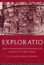 Exploratio: Military & Political Intelligence in the Roman World from the Second Punic War to the Battle of Adrianople