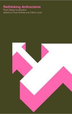 Rethinking Anti-Racisms: From Theory to Practice - cover