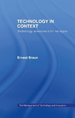 Technology in Context: Technology Assessment for Managers - Ernest Braun - cover