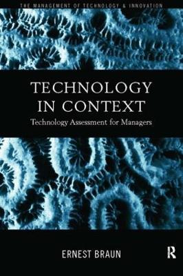 Technology in Context: Technology Assessment for Managers - Ernest Braun - cover