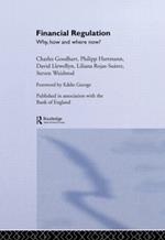 Financial Regulation: Why, How and Where Now?