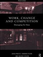 Work, Change and Competition: Managing for Bass