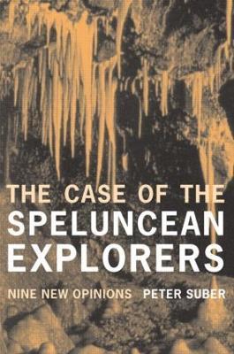 The Case of the Speluncean Explorers: Nine New Opinions - Peter Suber - cover