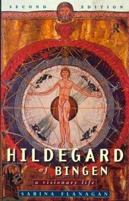 Hildegard of Bingen: A Visionary Life - Sabina Flanagan - cover