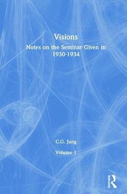 Visions: Notes on the Seminar Given in 1930-1934 - C.G. Jung - cover