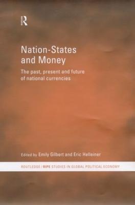 Nation-States and Money: The Past, Present and Future of National Currencies - cover