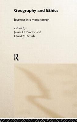 Geography and Ethics: Journeys in a Moral Terrain - cover