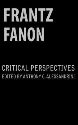 Frantz Fanon: Critical Perspectives - cover