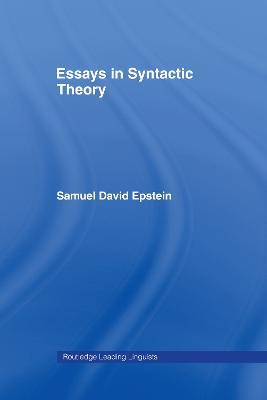 Essays in Syntactic Theory - Samuel David Epstein - cover