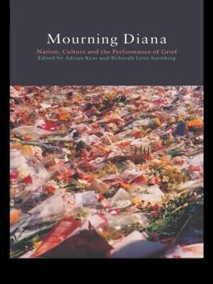 Mourning Diana: Nation, Culture and the Performance of Grief - cover
