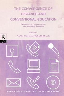 The Convergence of Distance and Conventional Education: Patterns of Flexibility for the Individual Learner - cover