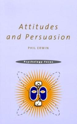 Attitudes and Persuasion - Philip Erwin - cover