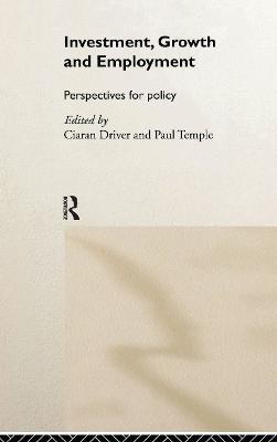 Investment, Growth and Employment: Perspectives for Policy - cover