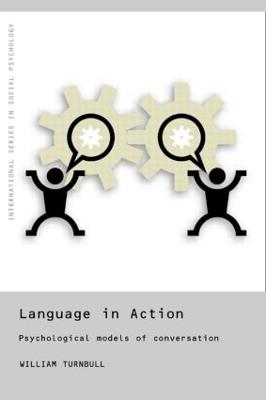 Language in Action: Psychological Models of Conversation - William Turnbull - cover