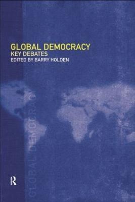 Global Democracy: Key Debates - cover