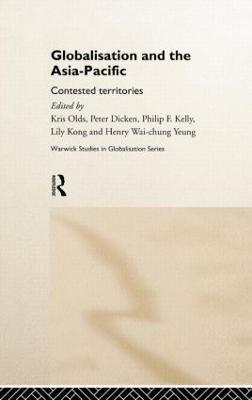 Globalisation and the Asia-Pacific: Contested Territories - cover