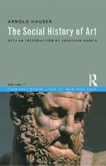 Social History of Art, Volume 1: From Prehistoric Times to the Middle Ages