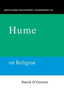 Routledge Philosophy GuideBook to Hume on Religion - David O'Connor - cover
