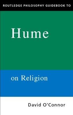 Routledge Philosophy GuideBook to Hume on Religion - David O'Connor - cover