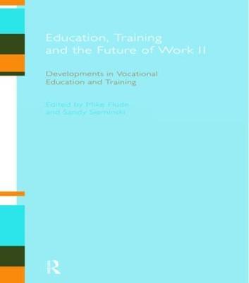 Education, Training and the Future of Work II: Developments in Vocational Education and Training - cover
