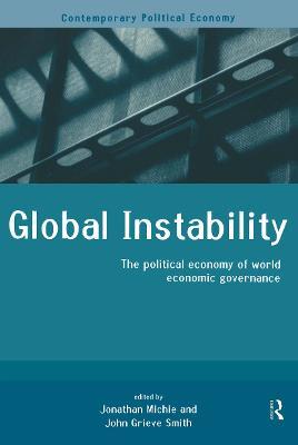 Global Instability: The Political Economy of World Economic Governance - cover
