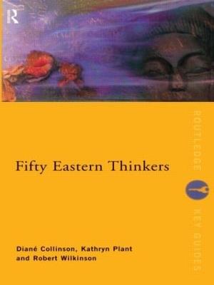 Fifty Eastern Thinkers - Diane Collinson,Kathryn Plant,Robert Wilkinson - cover