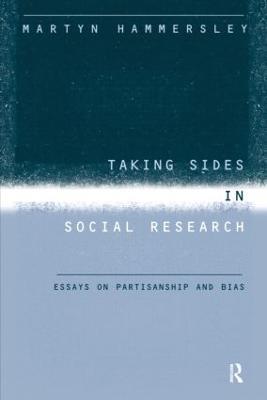 Taking Sides in Social Research: Essays on Partisanship and Bias - Martyn Hammersley - cover