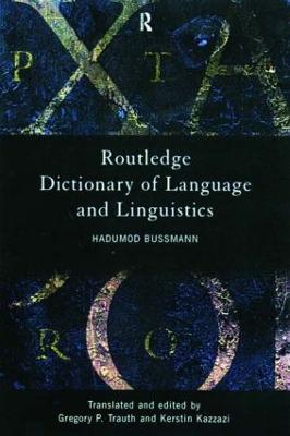 Routledge Dictionary of Language and Linguistics - Hadumod Bussmann - cover