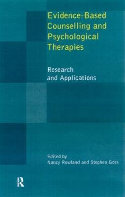 Evidence Based Counselling and Psychological Therapies: Research and Applications - cover