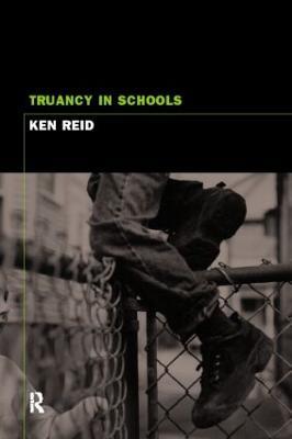 Truancy and Schools - Ken Reid - cover