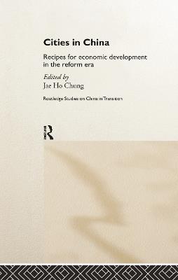 Cities in China: Recipes for economic development in the reform era - cover