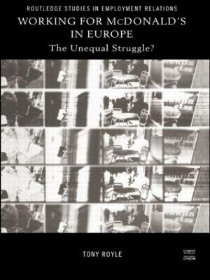 Working for McDonald's in Europe: The Unequal Struggle - Tony Royle - cover