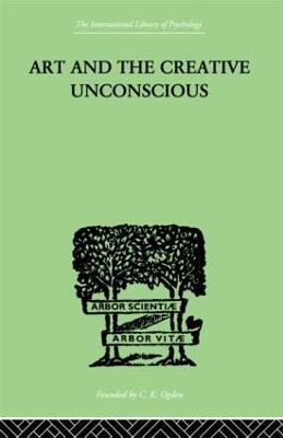 Art And The Creative Unconscious: Four Essays - Erich Neumann - cover