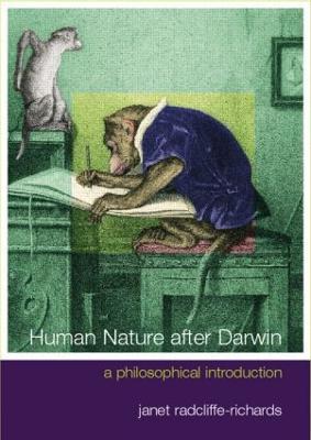 Human Nature After Darwin: A Philosophical Introduction - Janet Radcliffe Richards - cover