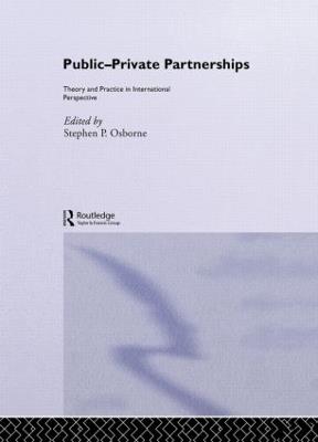 Public-Private Partnerships: Theory and Practice in International Perspective - Stephen Osborne - cover