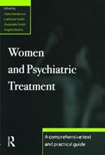 Women and Psychiatric Treatment: A Comprehensive Text and Practical Guide
