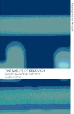 The Nature of Research: Inquiry in Academic Contexts - Angela Brew - cover