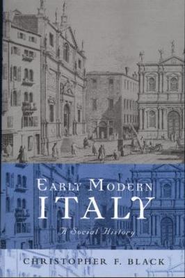 Early Modern Italy: A Social History - Christopher Black - cover