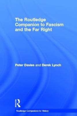 The Routledge Companion to Fascism and the Far Right - Peter Davies,Derek Lynch - cover
