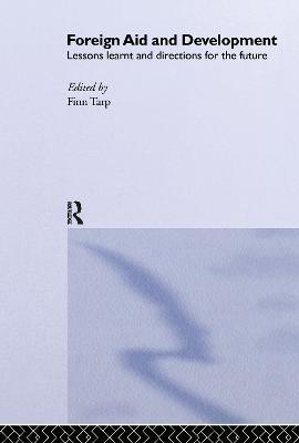 Foreign Aid and Development: Lessons Learnt and Directions For The Future - cover