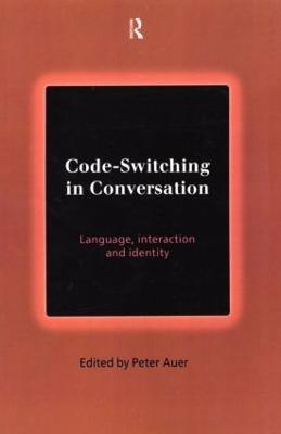 Code-Switching in Conversation: Language, Interaction and Identity - cover