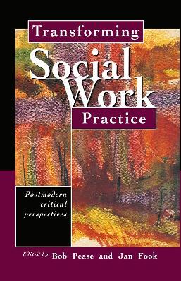 Transforming Social Work Practice: Postmodern Critical Perspectives - cover
