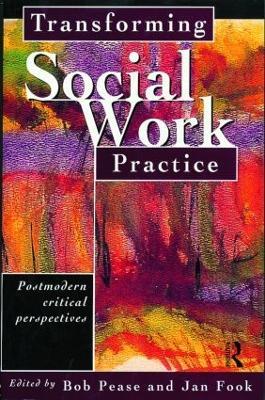 Transforming Social Work Practice: Postmodern Critical Perspectives - cover