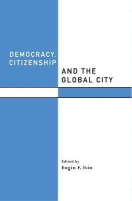 Democracy, Citizenship and the Global City - cover