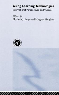 Using Learning Technologies: International Perspectives on Practice - cover