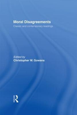 Moral Disagreements: Classic and Contemporary Readings - cover