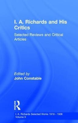 I A Richards & His Critics V10 - John Constable - cover