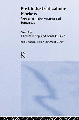 Post-industrial Labour Markets: Profiles of North America and Scandinavia - cover