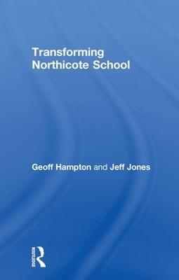 Transforming Northicote School - Geoff Hampton - cover
