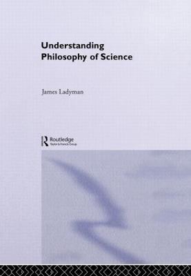 Understanding Philosophy of Science - James Ladyman - cover